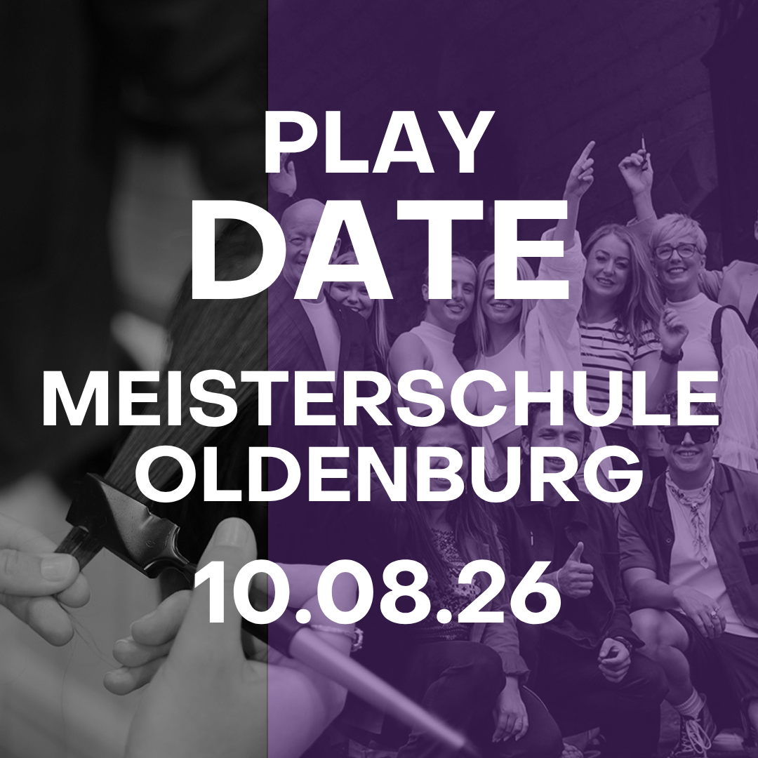 Playdate Meisterschule Oldenburg | 10.08.26